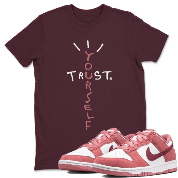 Trust Yourself Sneaker Tee - Casual Unisex Cotton Sneaker T-Shirt To Match Dunks Valentine's Day Jezsport.com