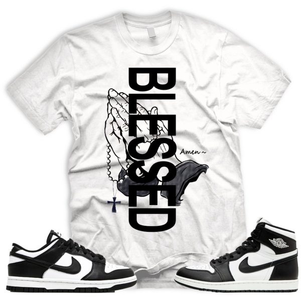 BLESSEDHANDS T Shirt To Match Dunk low AJ 1 High 85 White Black Panda og Jezsport.com