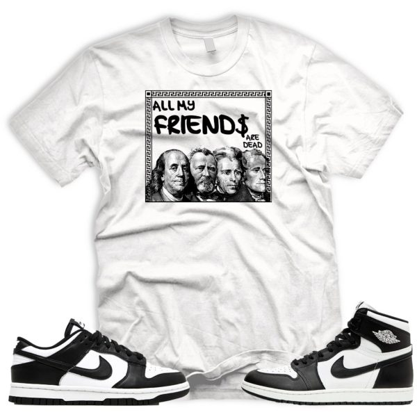 FRNDS T Shirt To Match Dunk low AJ 1 High 85 White Black Panda og Jezsport.com