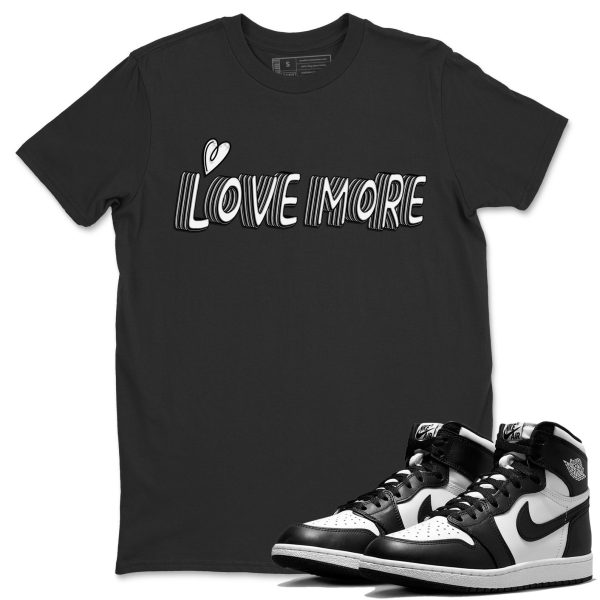 Love More Unisex Crew Neck Cotton Streetwear Brand 1s Black White Shirts To Match Sneakers Jezsport.com