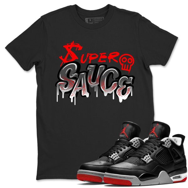 Super Sauce Unisex Crew Neck Cotton Streetwear Brand 4s Bred Reimagined Shirts To Match Sneakers Jezsport.com