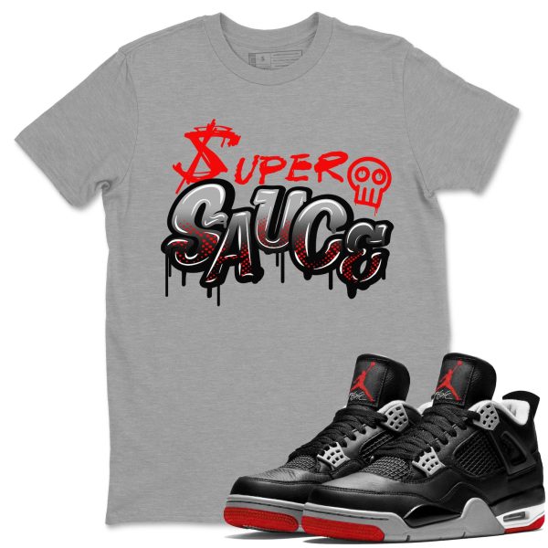 Super Sauce Unisex Crew Neck Cotton Streetwear Brand 4s Bred Reimagined Shirts To Match Sneakers Jezsport.com