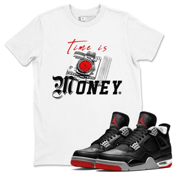 Time Is Money Unisex Crew Neck Cotton Streetwear Brand 4s Bred Reimagined Shirts To Match Sneakers Jezsport.com