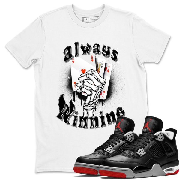 Always Winning Unisex Crew Neck Cotton Streetwear Brand 4s Bred Reimagined Shirts To Match Sneakers Jezsport.com