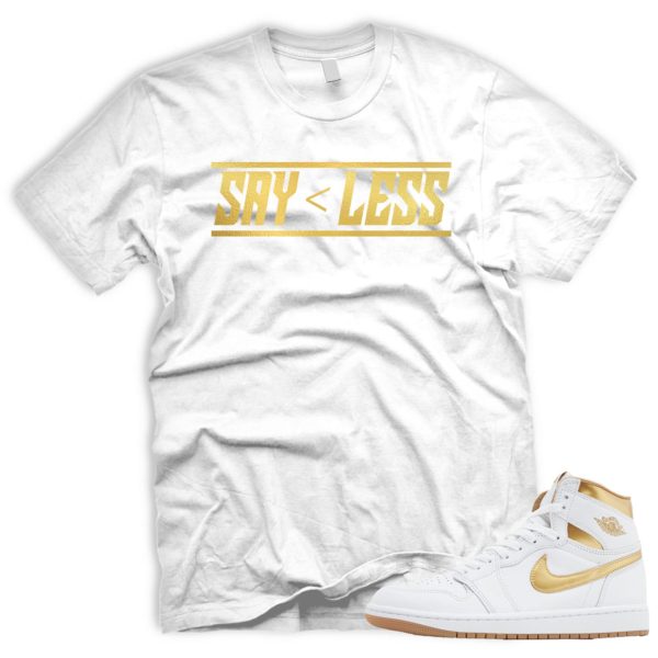 LESS T Shirt To Match Metallic Gold 1 White Gum Light Brown Retro High OG Air J Jezsport.com