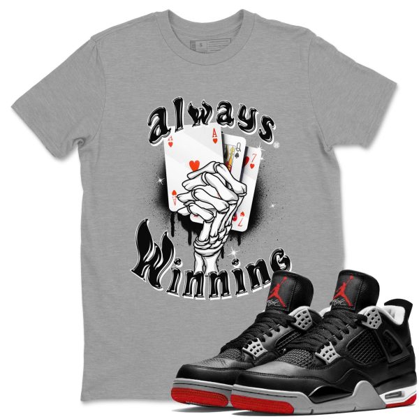 Always Winning Unisex Crew Neck Cotton Streetwear Brand 4s Bred Reimagined Shirts To Match Sneakers Jezsport.com