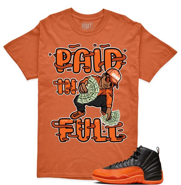 Jordan 12 Brilliant Orange Unisex T-Shirt, Paid In Full To Match Sneaker Jezsport.com