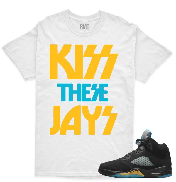 Aqua 5s Matching Shirts, Kiss These Jays Shirt for Jordan 5 Aqua Jezsport.com