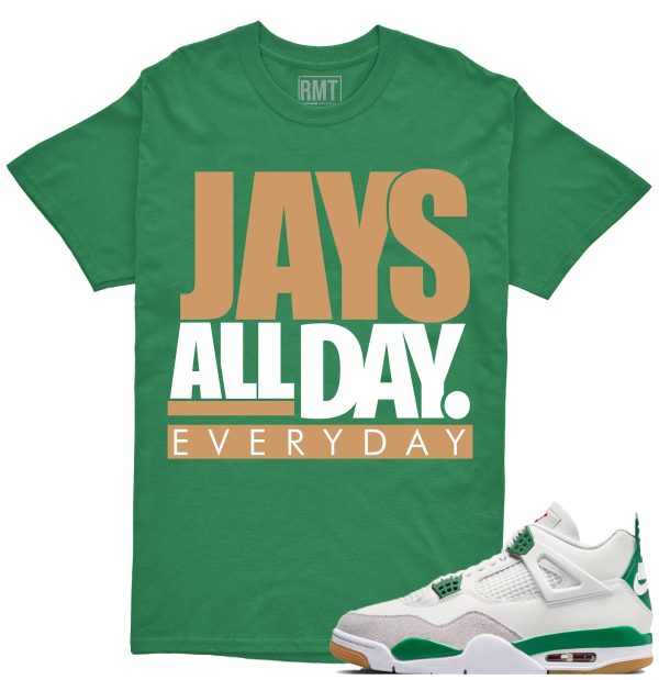 Jordan 4 SB Pine Green Shirts, Jays all day Shirt to Match 4 SB Pine Green Jezsport.com