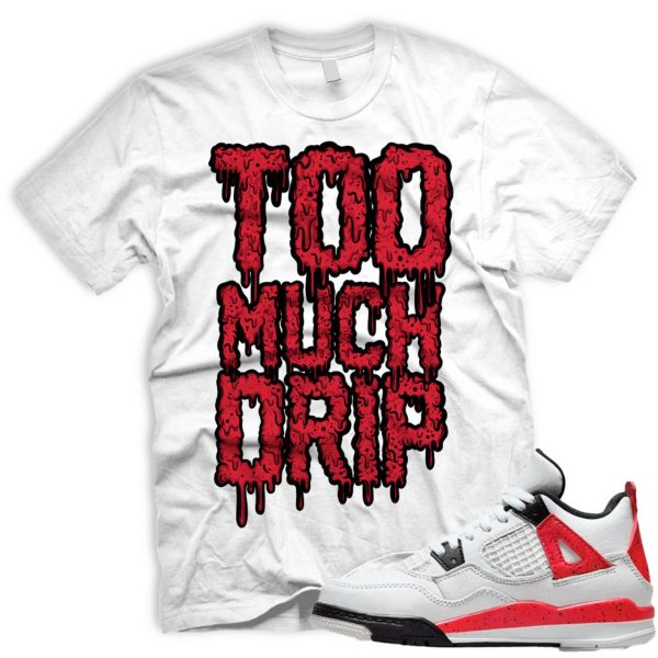 DRIP Tshirt Match AIR J 4 Retro Red Cement Fire Red Neutral Grey Black White Jezsport.com