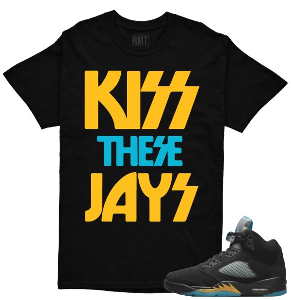 Aqua 5s Matching Shirts, Kiss These Jays Shirt for Jordan 5 Aqua Jezsport.com