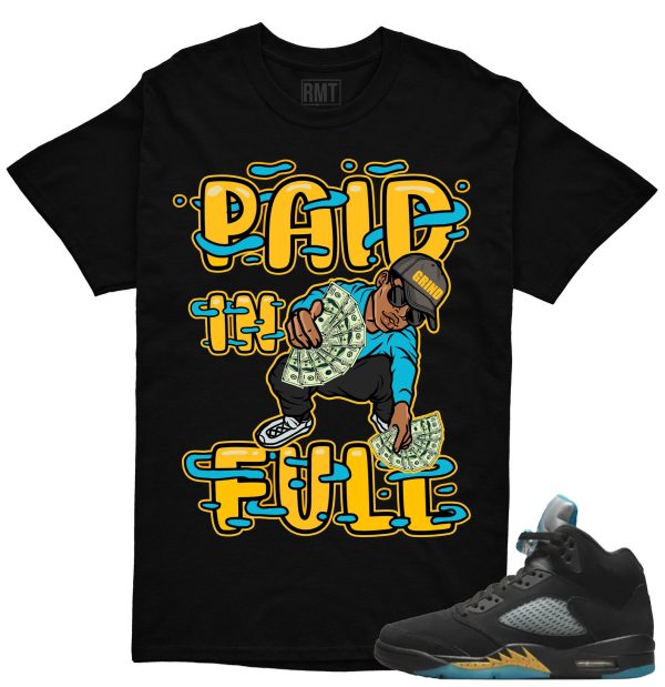 Aqua 5s Matching Shirts Paid In Full Tee to match Jordan 5 Aqua Jezsport.com