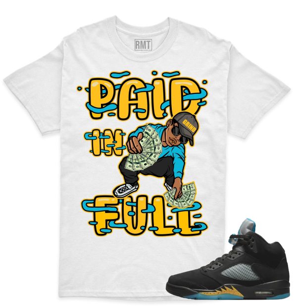 Aqua 5s Matching Shirts Paid In Full Tee to match Jordan 5 Aqua Jezsport.com