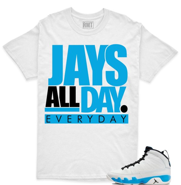 Jordan 9 Powder Blue Matching Shirts, Jays all day Tee Match Jordan 9 Powder Blue Jezsport.com