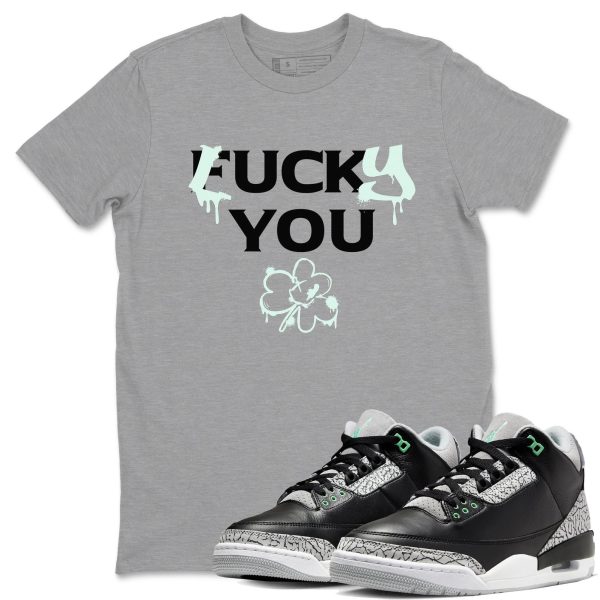 Lucky You Streetwear Brand Shirts To Match Jordans 3s Green Glow Jezsport.com