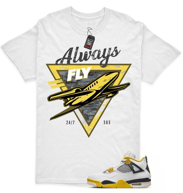 Vivid Sulfur 4s Matching T-shirt - Always Fly Tee Match Jordan 4 Vivid Sulfur Jezsport.com