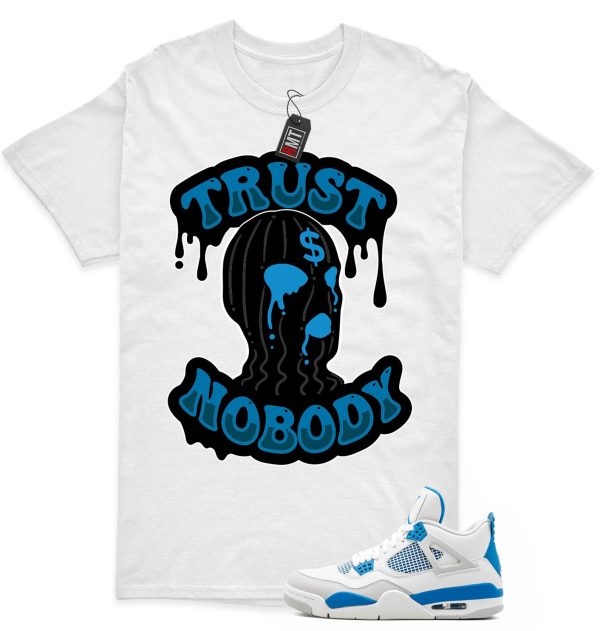 Jordan 4 Military Blue Matching Shirts, Trust No Body Tee Match Military Blue 4s Jezsport.com