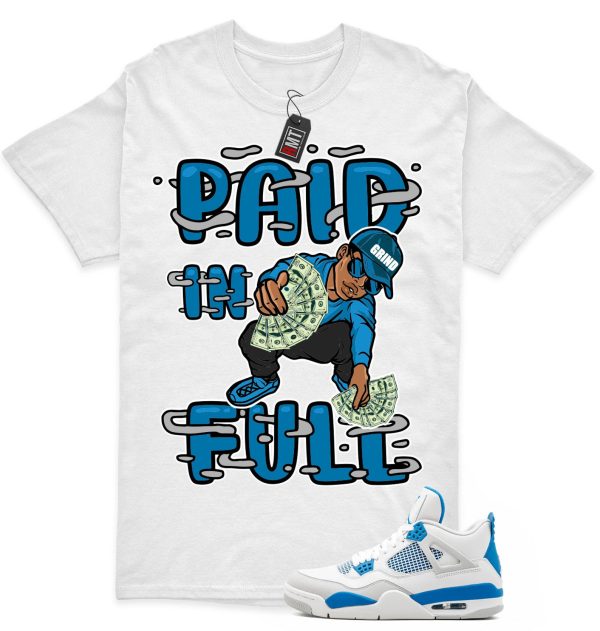 Jordan 4 Military Blue Matching Shirts, Paid In Full Tee Match Military Blue 4s Jezsport.com