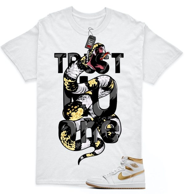 Jordan 1 High OG Metallic Gold White Gum Light Brown Unisex T-Shirt, Trust No One Jezsport.com