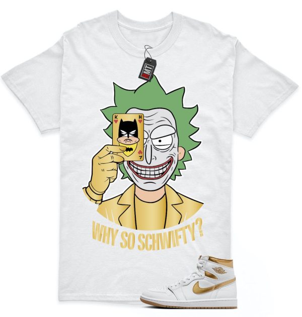 Jordan 1 High OG Metallic Gold White Gum Light Brown Unisex T-Shirt, Why So Schwifty Jezsport.com