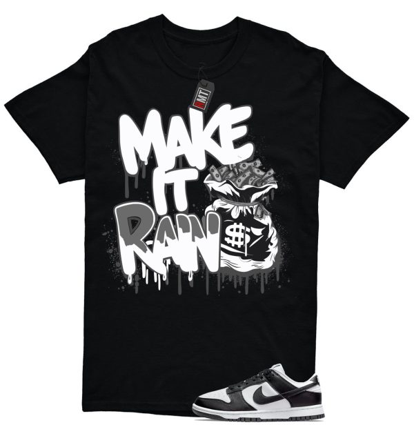 Dunk Panda White Black Low Retro Match T-shirt, Make It Rain Tee Matching Dunk Low Panda Jezsport.com