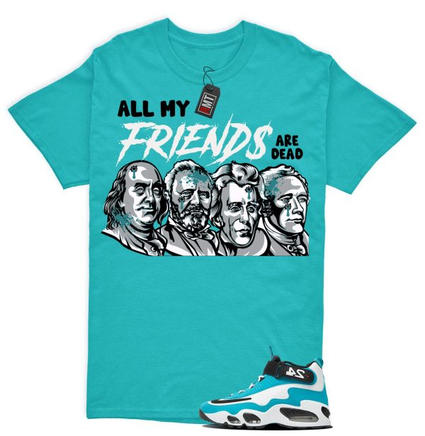 Air Griffey Max 1 Aquamarine Teal Aqua Matching Shirt, All My Friends Jezsport.com