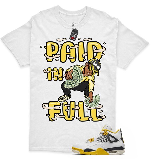 Vivid Sulfur 4s Matching T-shirt - Paid In Full Tee Match Jordan 4 Vivid Sulfur Jezsport.com