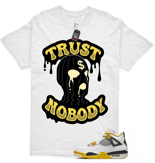 Vivid Sulfur 4s Matching T-shirt - Trust No Body Tee Match Jordan 4 Vivid Sulfur Jezsport.com