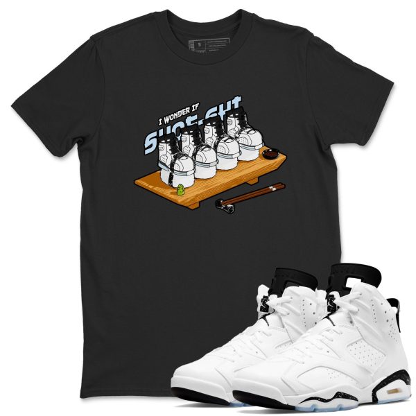 Shoe Shi Unisex Shirts To Match Jordans AJ6 White Black Jezsport.com