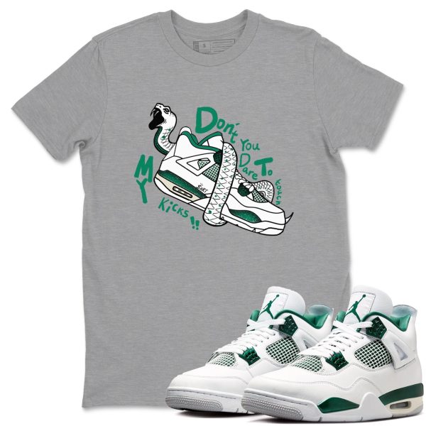 Don't Touch My Kicks Unisex Shirts To Match Jordans 4s Oxidized Green Jezsport.com