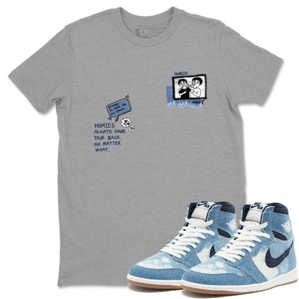 Homies Only Unisex Shirts To Match Jordans 1s Denim Jezsport.com