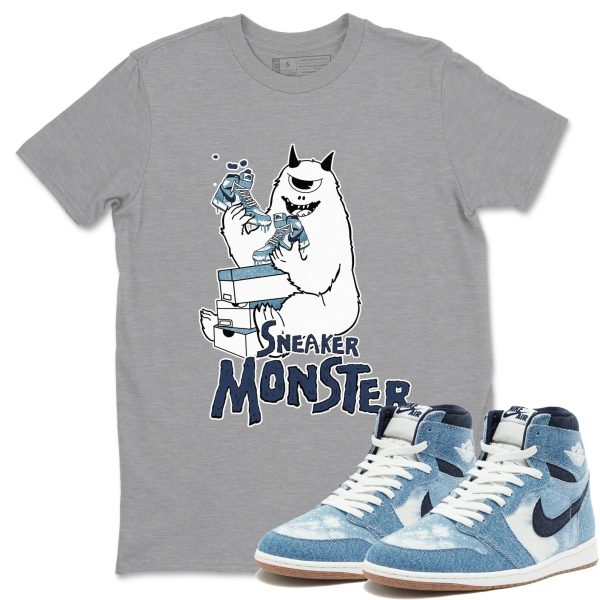 Sneaker Monster Unisex Shirts To Match Jordans 1s Denim Jezsport.com