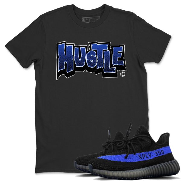 Hustle Graffiti Unisex Shirts To Match Jordans Yeezys 350 Dazzling Blue Jezsport.com