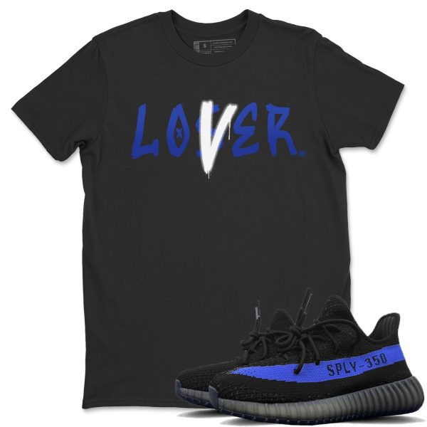 Loser Lover Unisex Shirts To Match Jordans Yeezys 350 Dazzling Blue Jezsport.com