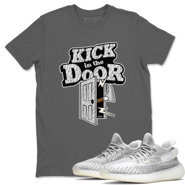 Kick In The Door Unisex Shirts To Match Jordans Yeezys 350 Static Jezsport.com