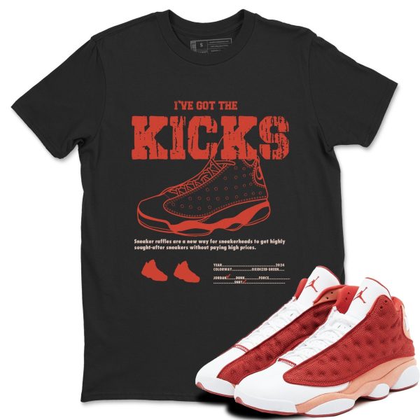 I've Got The Kicks Unisex Sneakerhead Shirts To Match Jordans AJ13 Dune Red Jezsport.com