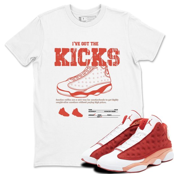 I've Got The Kicks Unisex Sneakerhead Shirts To Match Jordans AJ13 Dune Red Jezsport.com