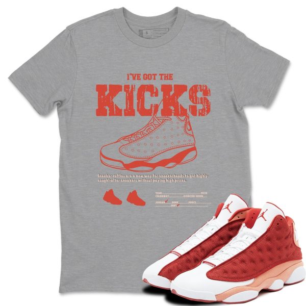 I've Got The Kicks Unisex Sneakerhead Shirts To Match Jordans AJ13 Dune Red Jezsport.com