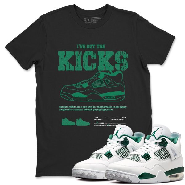 I've Got The Kicks Unisex Sneakerhead Shirts To Match Jordans AJ4 Oxidized Green Jezsport.com