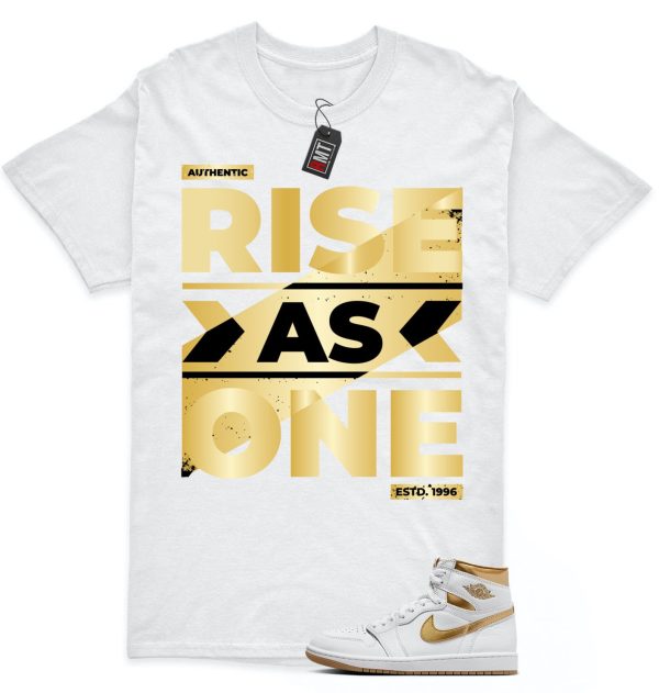 Jordan 1 High OG Metallic Gold White Gum Light Brown Unisex T-Shirt, Rise As One Jezsport.com