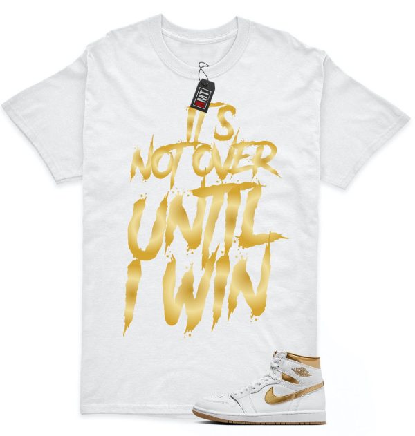 Jordan 1 High OG Metallic Gold White Gum Light Brown Unisex T-Shirt, Not Over Jezsport.com