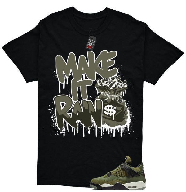 Jordan 4 Retro SE Craft Medium Olive Match T-shirt, Make It Rain Jezsport.com