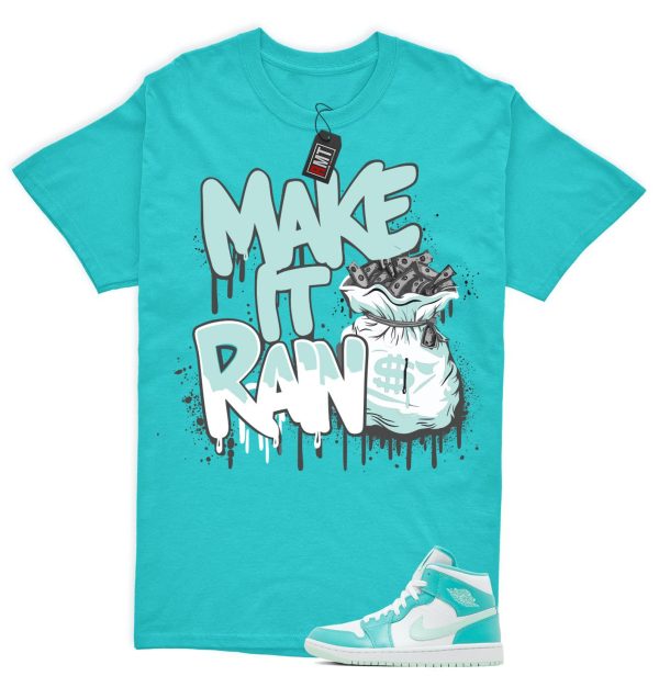 Jordan 1 Mid Marine Green Matching Shirt, Make It Rain Tee Match J 1 Marine Green Washed Teal Jezsport.com