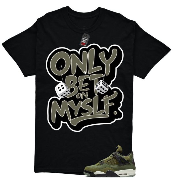 Jordan 4 Retro SE Craft Medium Olive Match T-shirt, Bet on Myslf Tee Matching Olive 4s Jezsport.com