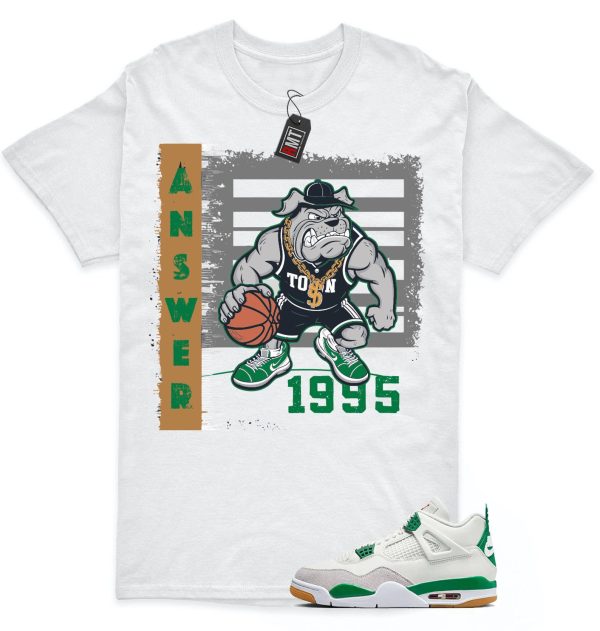 Jordan 4 SB Pine Green Shirts, Answer Shirt to Match 4 SB Pine Green Jezsport.com