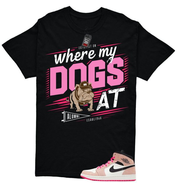 Jordan 1 Mid SE Crimson Tint Hyper Pink Match T-shirt, Where My Dogs Jezsport.com