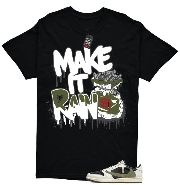 Jordan 1 Retro Low OG SP Travis Scott Olive Match T-shirt, Make It Rain Jezsport.com