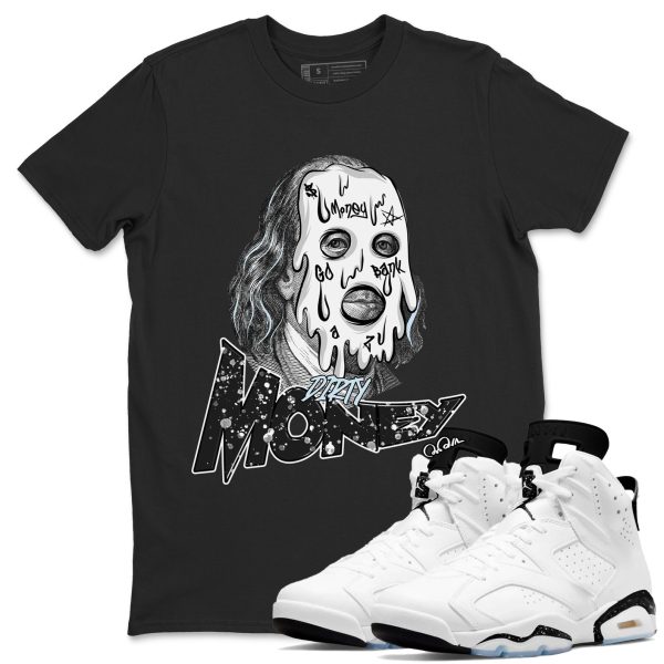 Dirty Money Unisex Shirts To Match Jordans 6s White Black Jezsport.com