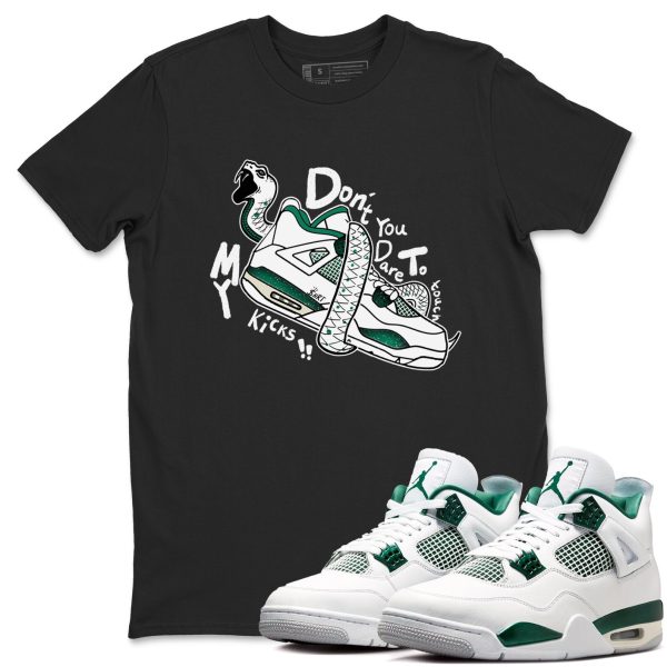 Don't Touch My Kicks Unisex Shirts To Match Jordans 4s Oxidized Green Jezsport.com