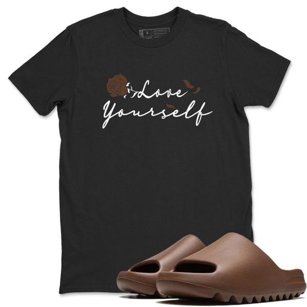 Love Yourself Unisex Shirts To Match Jordans Slide Flax Jezsport.com